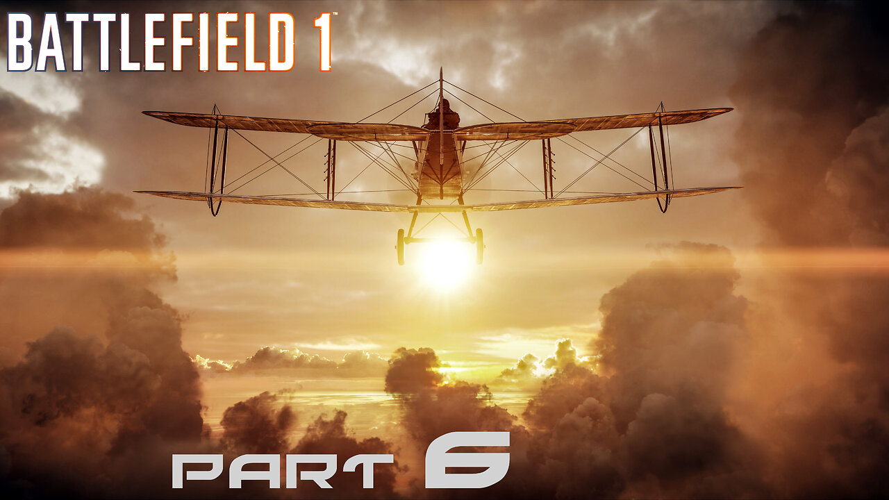 Battlefield 1 Part 6 - "Test Flight"