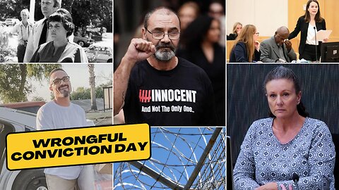 Wrongful Conviction Day - Law, News and Laughter