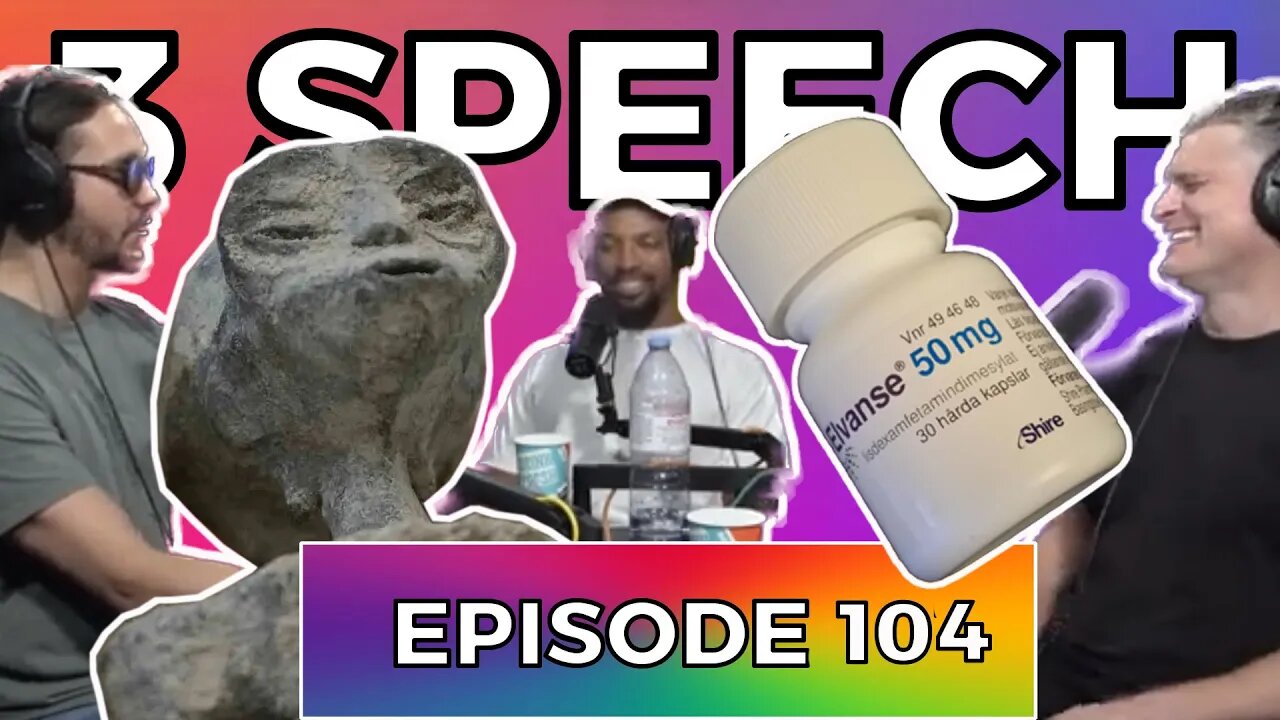 ADHD Meds: Elvanse makes you old, Aliens, and Trevor Moore on the kill list - 3 Speech Podcast #104