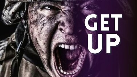 Get Up | Motivation