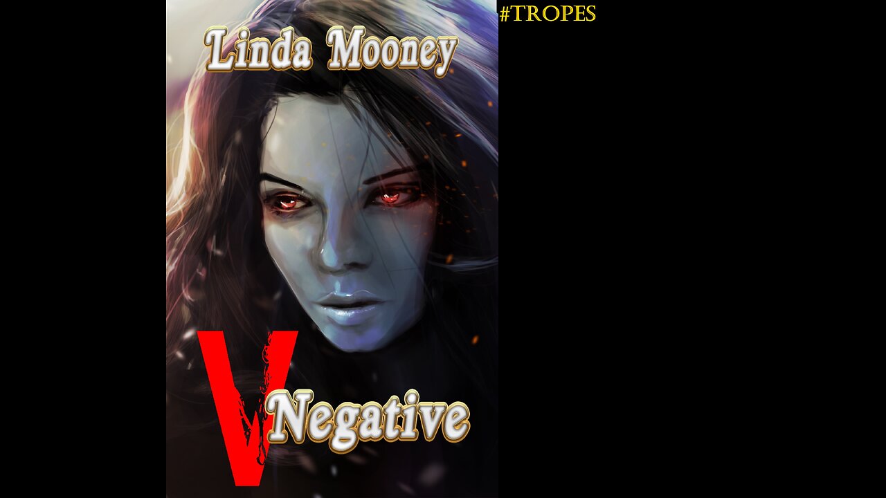 V NEGATIVE, a Paranormal/Contemporary Fantasy/Romantic Suspense