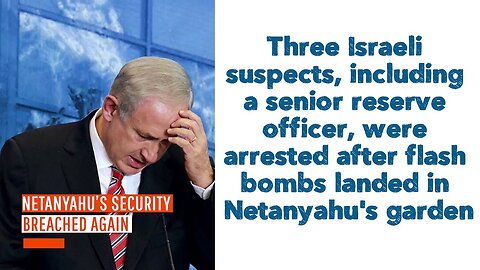 Three Israeli suspects, including a senior reserve officer, were arrested after flash bombs landed