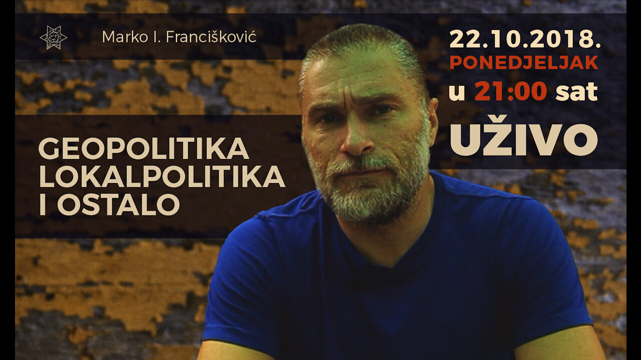 19. facebook live: Geopolitika, lokalpolitika i ostalo (22.10.2018.)