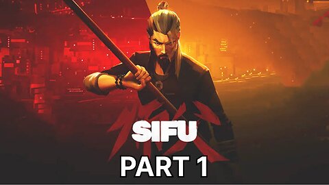 Sifu gameplay Part 1