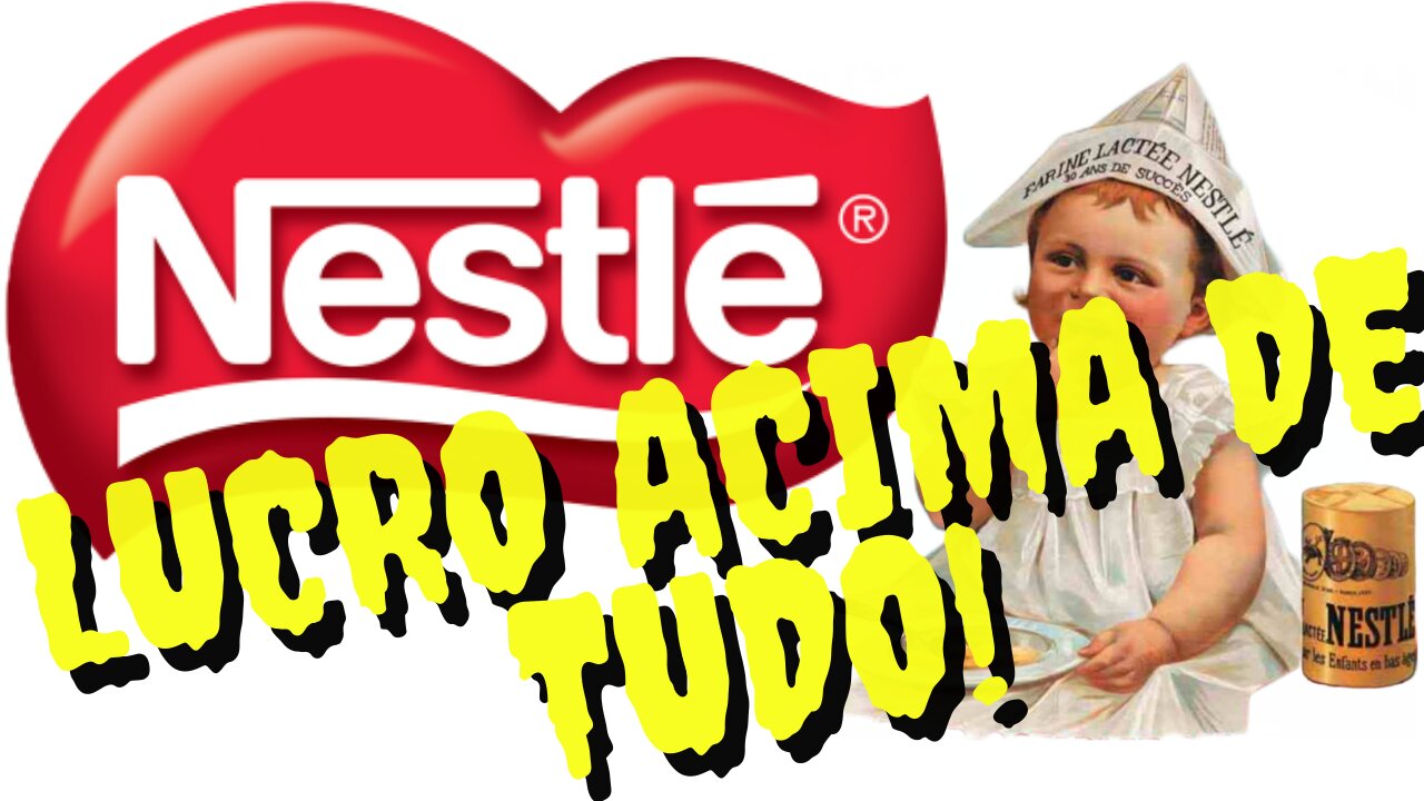 nestle - o negocio mais maligno do mundo