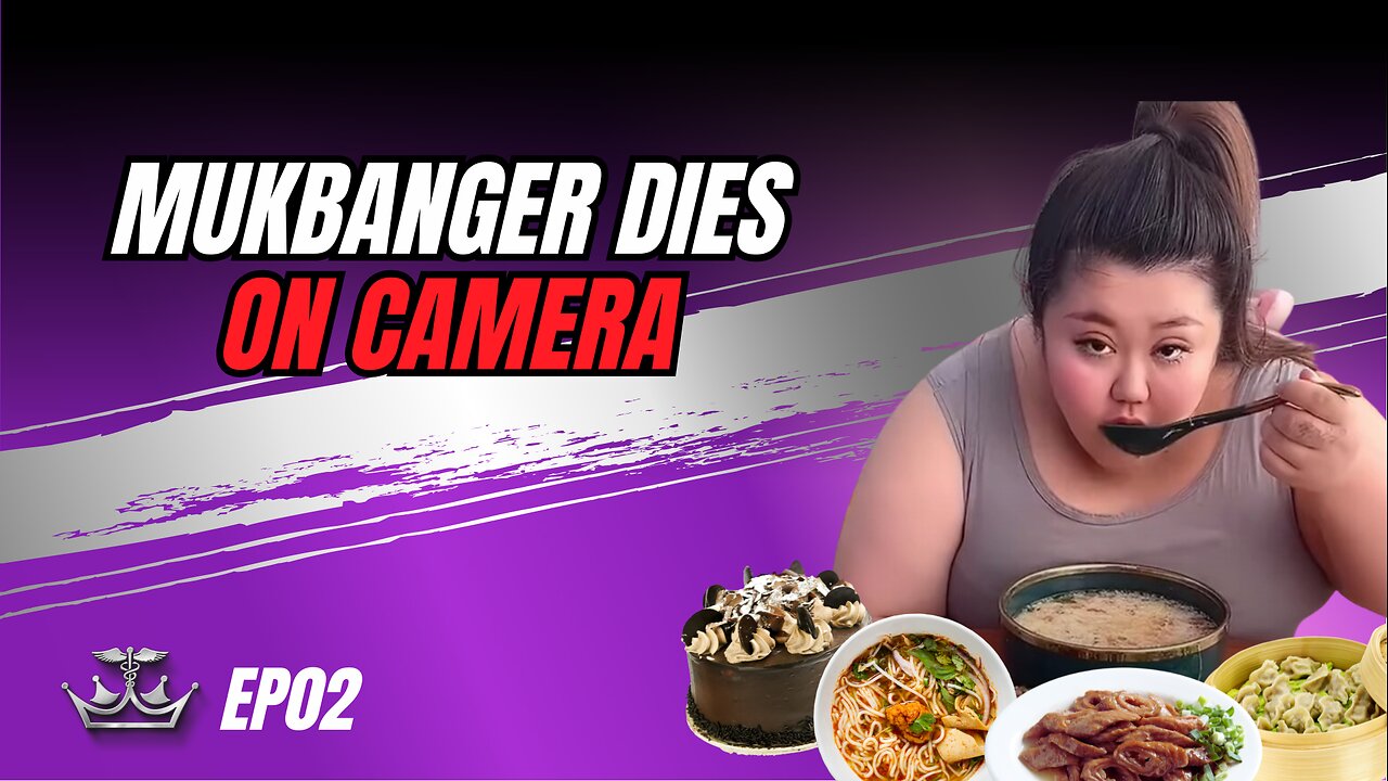 BREAKING DOWN MUKBANG MEALS Ep.2 - MUKBANGER DIES ON CAMERA