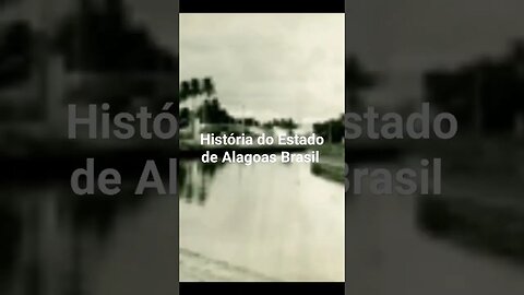 História do Estado de Alagoas Brasil