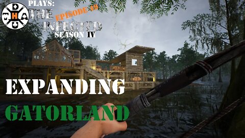 Swimming In Rations Now! Gatorland Expansion Is Good! The Infected Gameplay S4EP49