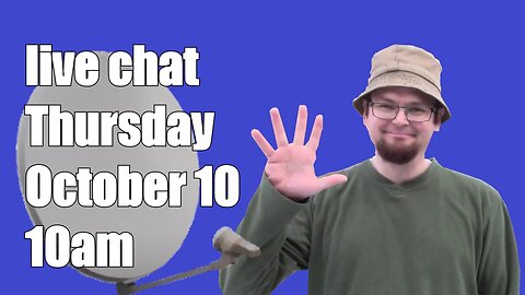 LIVE CHAT | Thursday Octobaer 10 | The good old days of Satellite TV