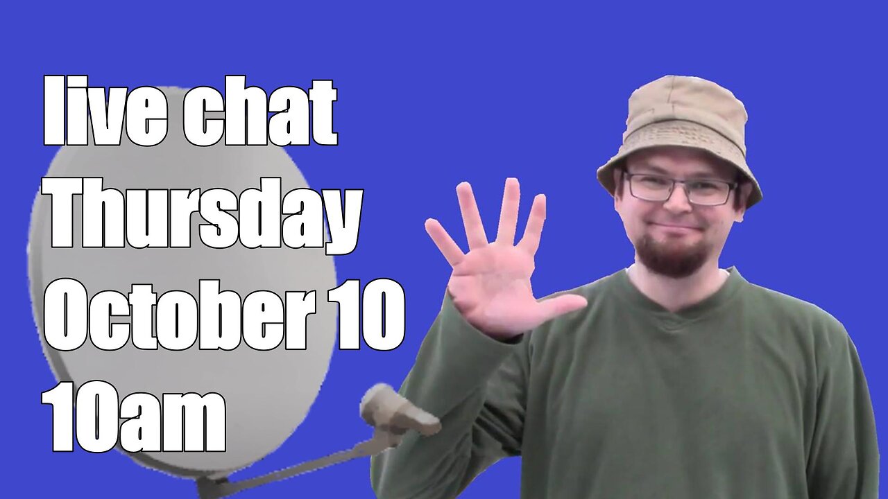 LIVE CHAT | Thursday Octobaer 10 | The good old days of Satellite TV