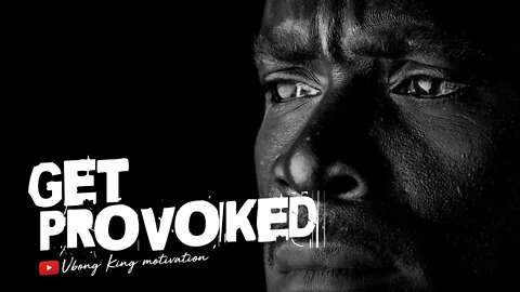 Provoke Yourself to Succeed Against All Odds | Best African motivational Motivational video