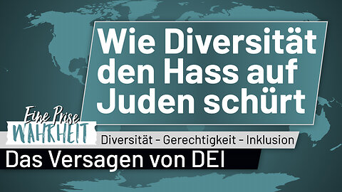 Wie Diversität Antisemitismus schürt | Diversität - Gerechtigkeit - Inklusion (DEI)