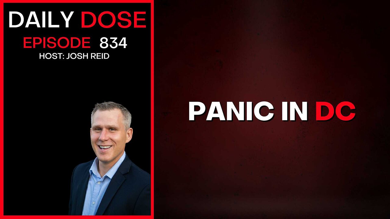 Panic In DC | Ep. 834 The Daily Dose