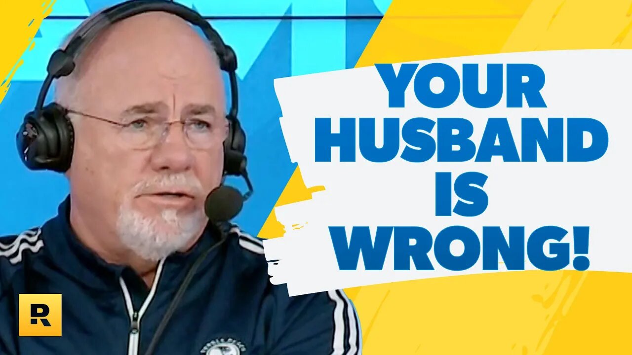 Your Husband Is Wrong! (Here's Why)