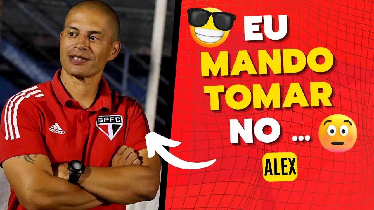 ALEX FALA COMO ERA O SEU TRABALHO NA BASE DO SÃO PAULO