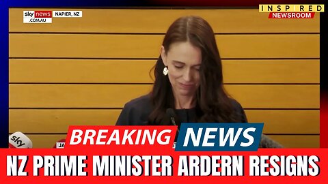 BREAKING: NZ Prime Minister Jacinda Ardern Resigns