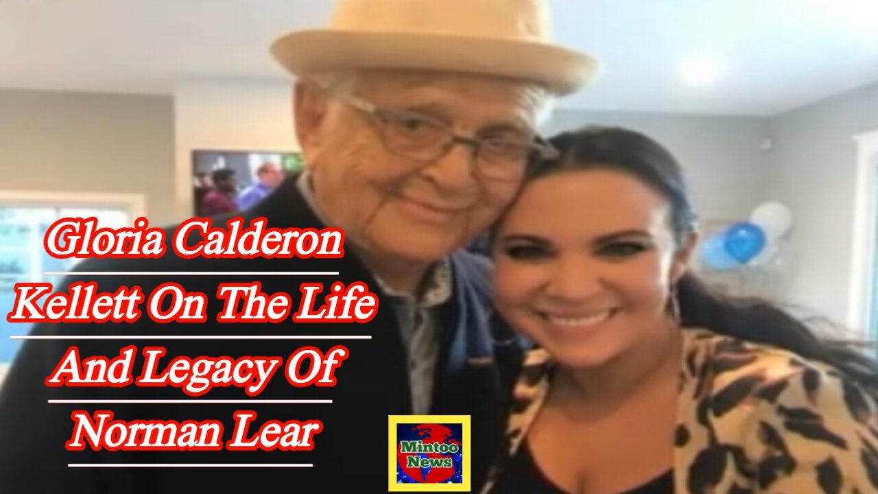 Gloria Calderon Kellett on the life and legacy of Norman Lear