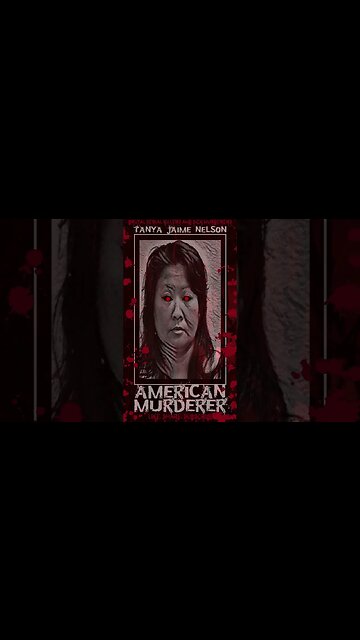 Tanya Jaime Nelson, American Murderer