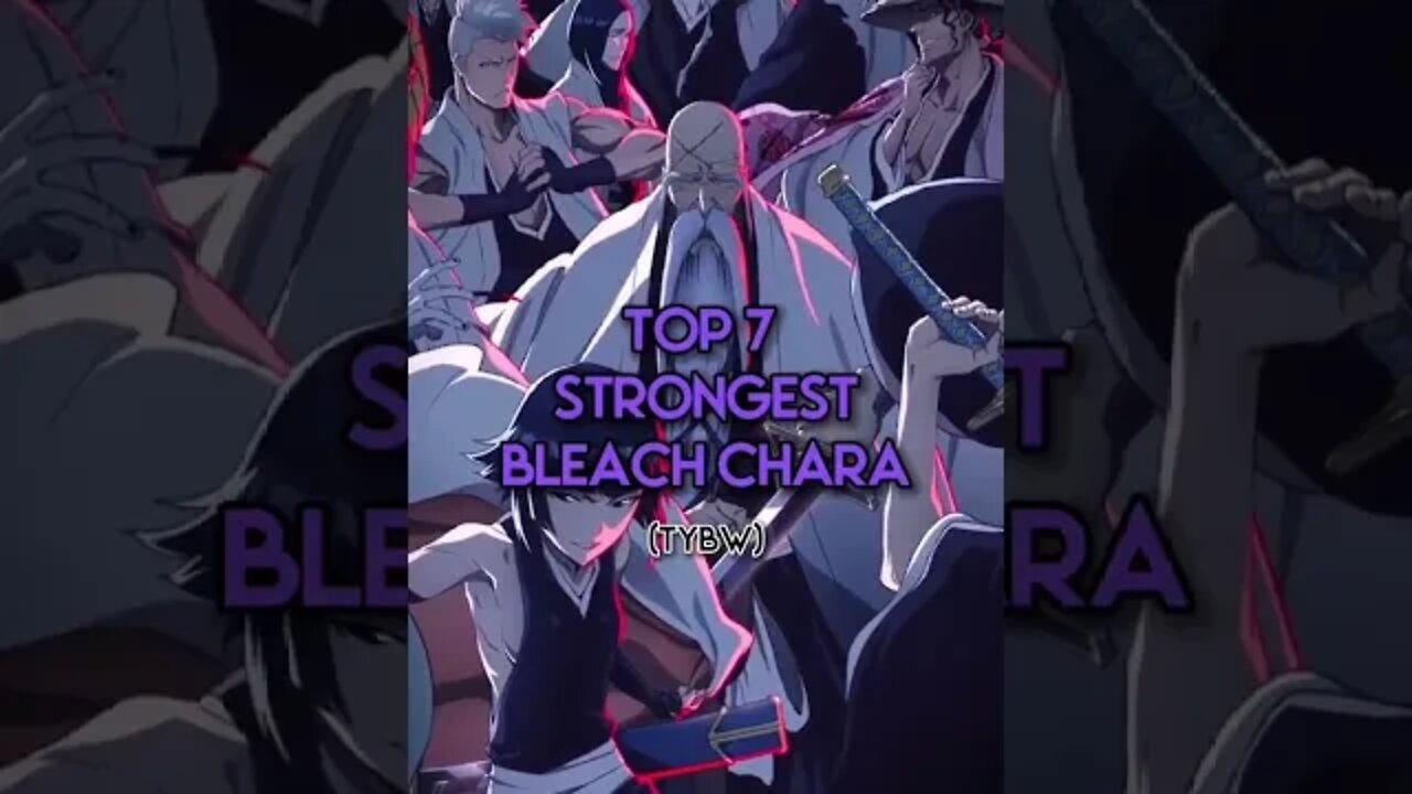 7 Strongest Bleach TYBW #bleach #bankai #ichigo #ichigokurosaki #anime #fyp #foryou #viralshorts