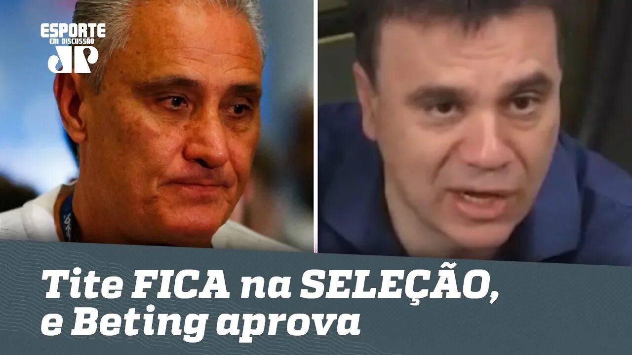 Tite FICA na SELEÇÃO, e Mauro Beting aprova: "melhor pra todos"