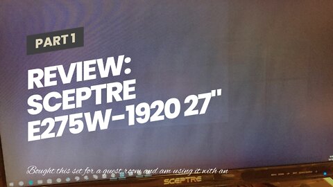 Review: Sceptre E275W-1920 27" 75Hz Monitor HDMI VGA Build-In Speakers, Metal Black