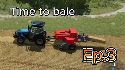 Ep 3 on Elms Creek Time to Bale