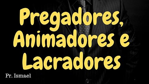 Pregadores Lacradores (Minuto 00:30:50) @pregacaoeensino-prismael