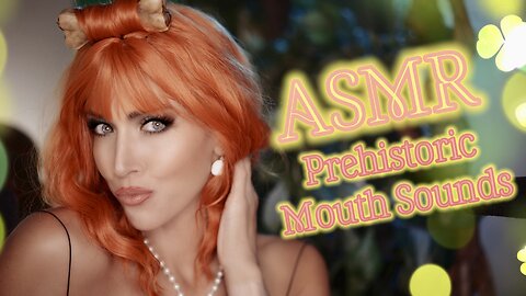 ASMR Gina Carla 🫦 Prehistoric Mouth Sounds!