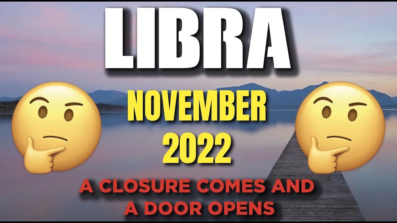 Libra β πͺπͺ A CLOSURE COMES AND A DOOR OPENSπͺπͺ Horoscope for Today NOVEMBER 2022 β Libra tarot β