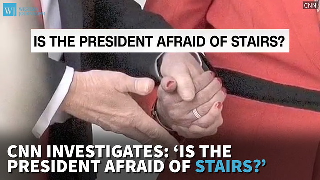 CNN Investigates: ‘Is The President Afraid Of Stairs?’