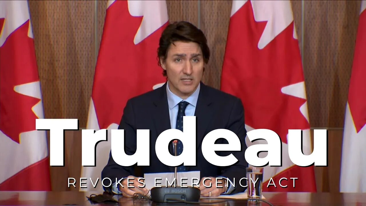 Trudeau Revokes Emergency Act | Freedom Convoy 2022