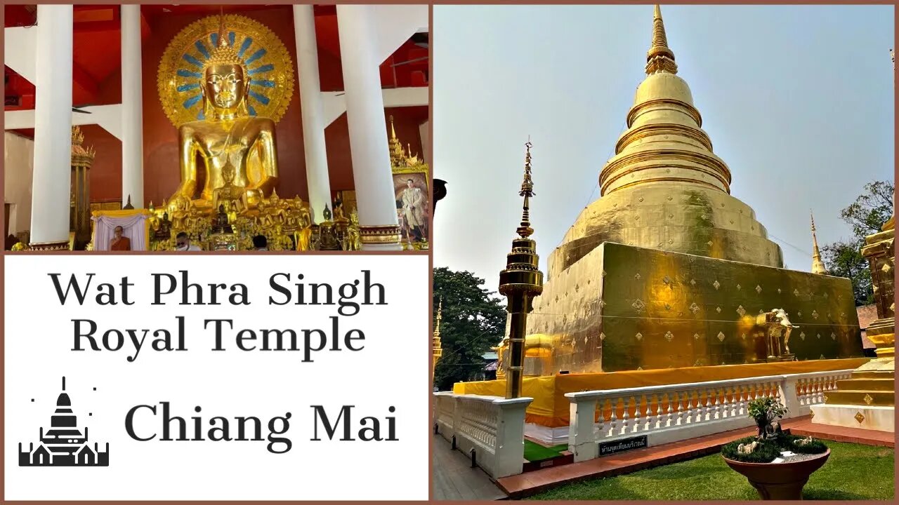 Wat Phra Singh Chiang Mai - First Class Royal Temple - Thailand