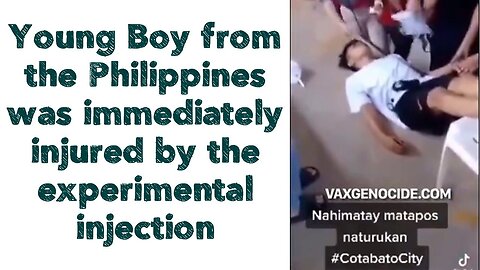 Young Boy from the Philippines was immediately injured by the experimental injection