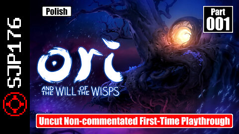 Ori and the Will of the Wisps—Part 001—Uncut Non-commentated First-Time Playthrough