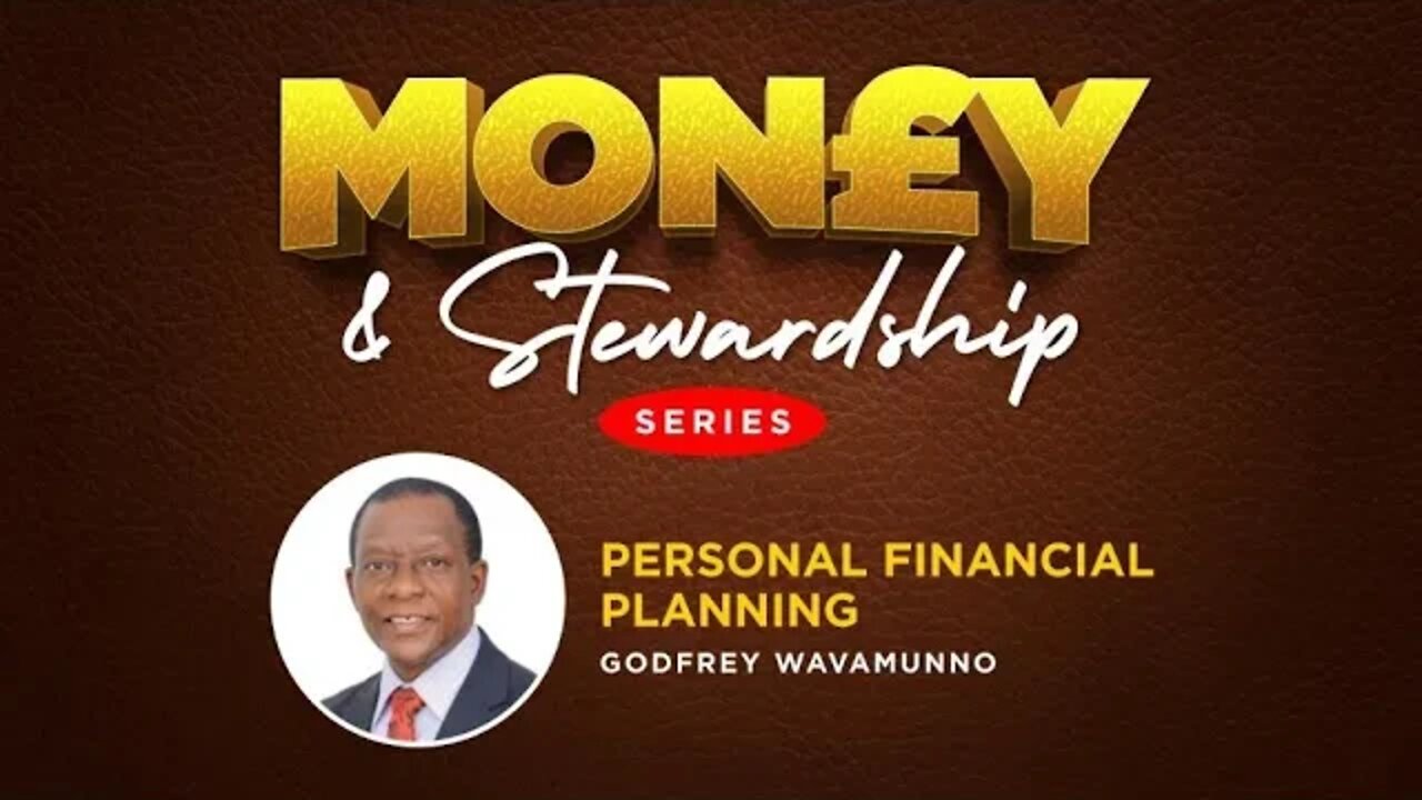 Personal Financial Planning by Mr. Godfrey Wavamunno - 21st November 2022