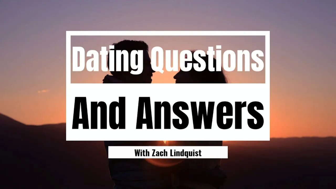 "How Will I Know When I've Found My Soulmate?" -- Common Dating Questions #5