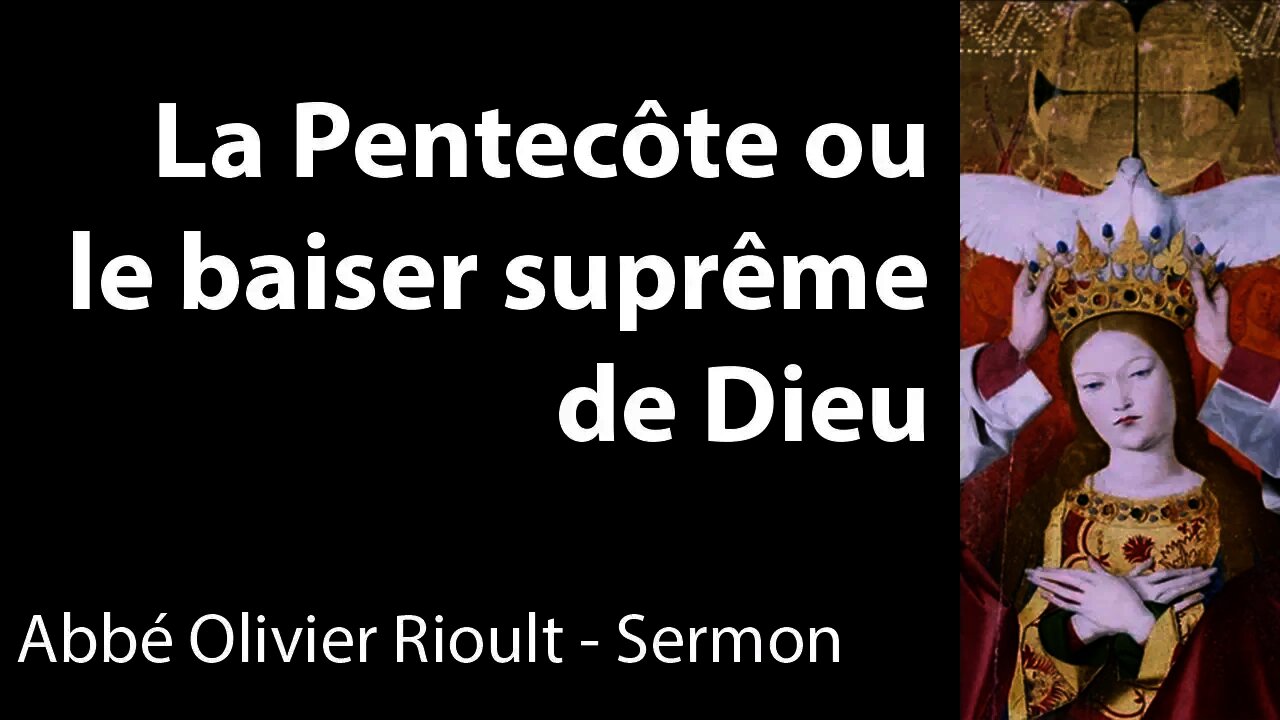 La Pentecôte ou le baiser suprême de Dieu - Sermon