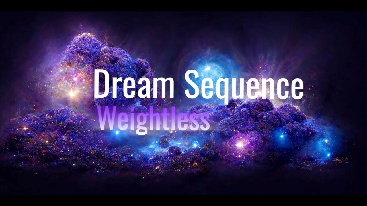 Dream Sequence Weightless Deep Sleep and Meditation Music and Soundscape