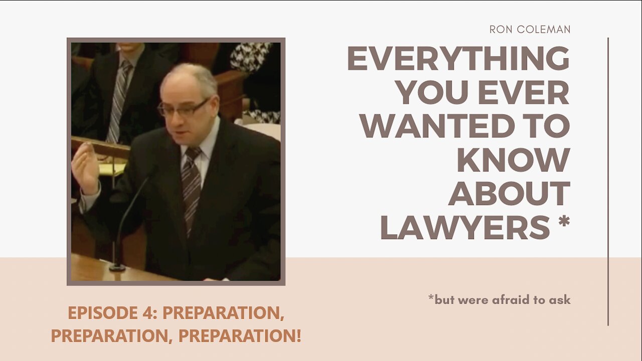 Everything you ever wanted to know about lawyers* - Episode 4: Preparation preparation preparation!
