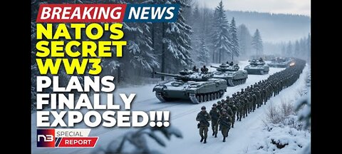 N.A.T.O.'S SECRETS WWIII PLANS EXPOSED