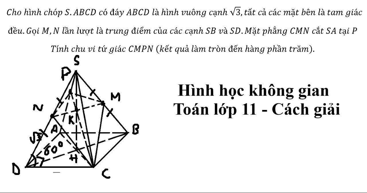 Toán 11: Cho hình chóp S.ABCD có đáy ABCD là hình vuông cạnh √3,tất cả các mặt bên là