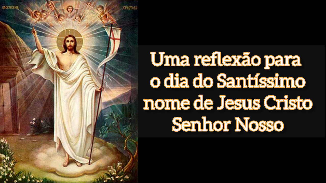 O Santíssimo nome de Jesus Cristo Senhor Nosso