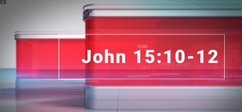 John 15:10-12