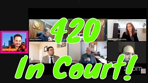 420 In Court!