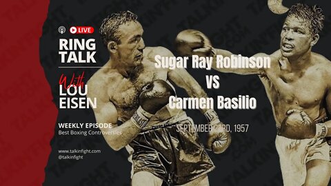 Sugar Ray Robinson and Carmen Basilio | Ring Talk with Lou Eisen