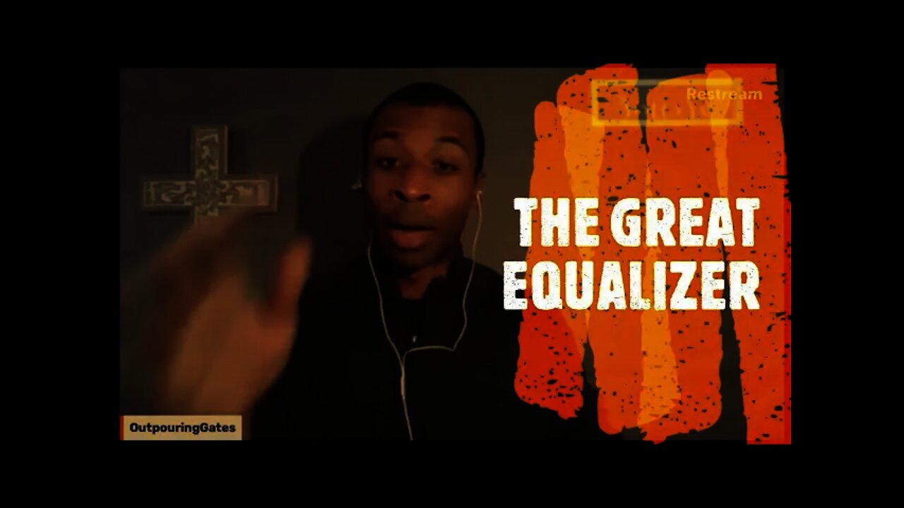 The Great Equalizer