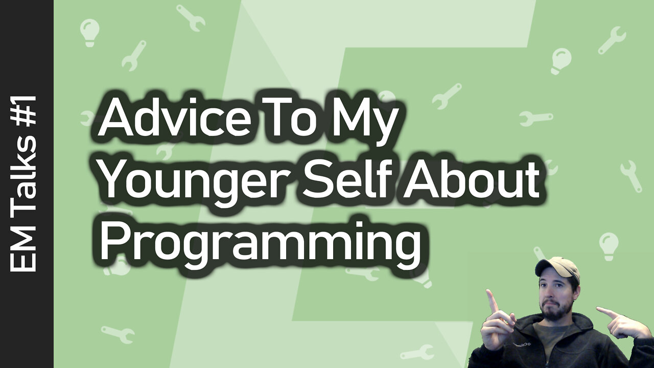 Advice I Would Have Given To My Younger Self About Programming