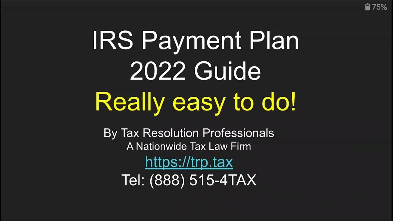 IRS Payment Plan 2022 Guide by a Tax Attorney