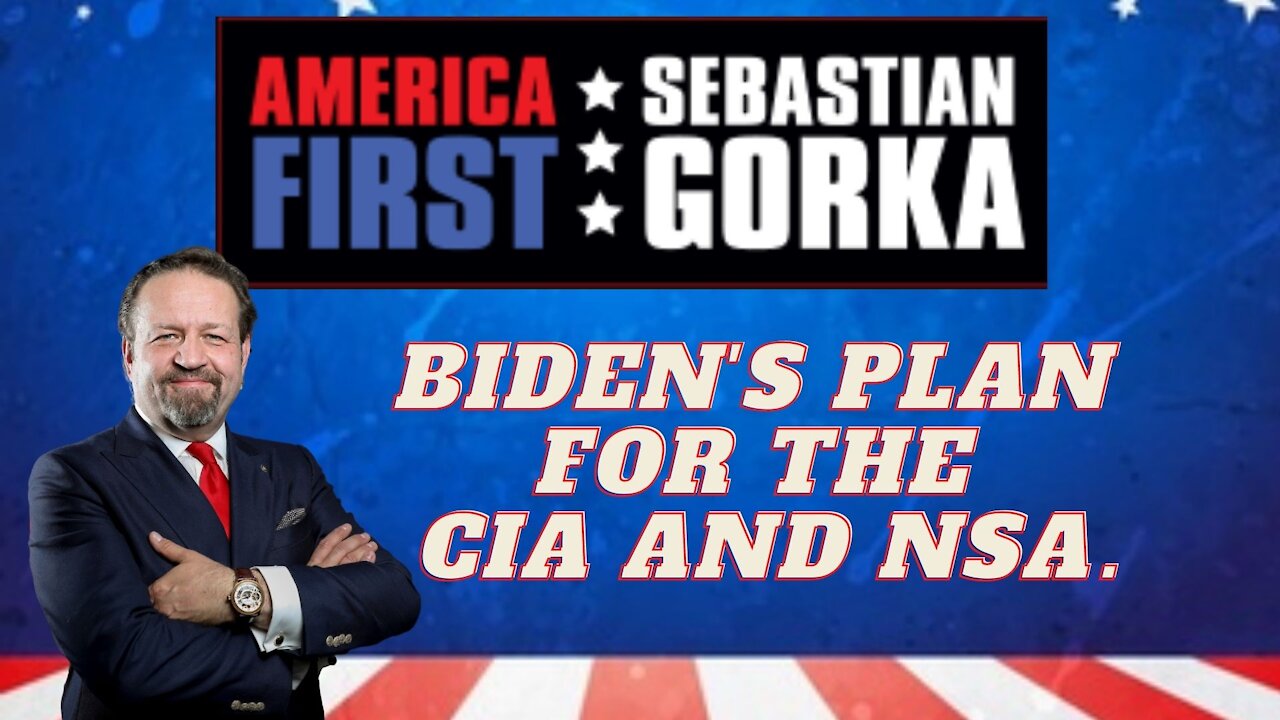 Biden's plan for the CIA and NSA. Sebastian Gorka on AMERICA First