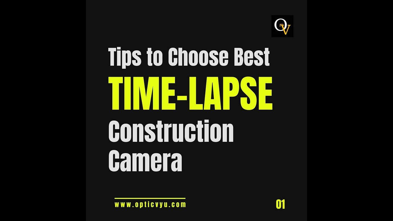 Tips For Choosing The Right Construction Camera